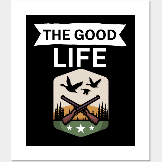 The good life Wall Art by maxcode